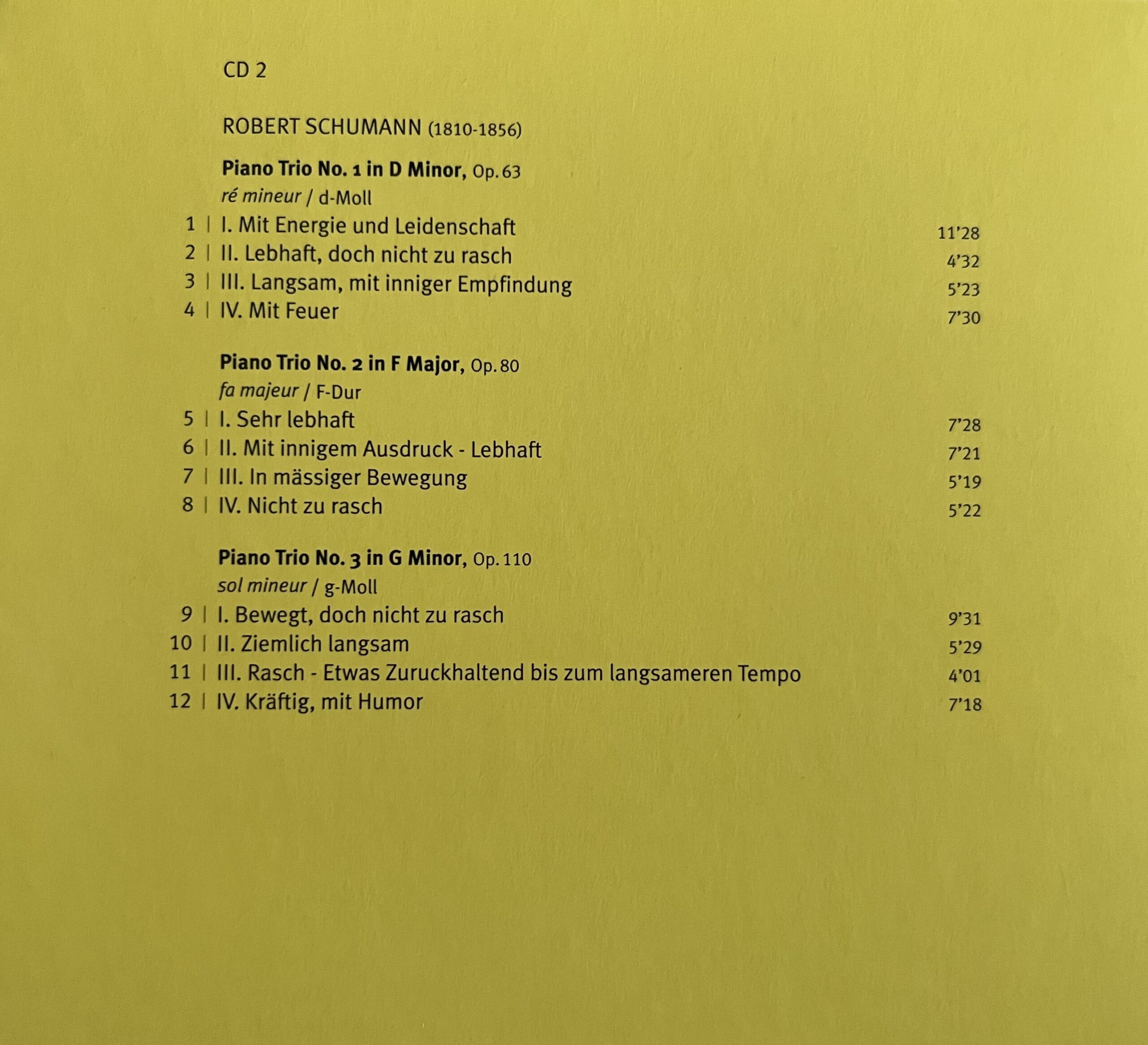このＣＤは１枚にシューマンのピアノトリオ３曲全てが収録されている驚くべきもの。収録時間は85分近い。